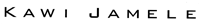 JECW~[@`KAWI JAMELE`